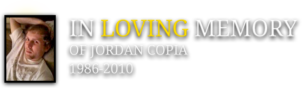 In loving memory of Jordan Copia Who's smile touched so many